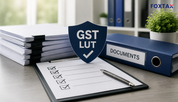 Documents Required for GST LUT Filing